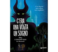 C'era una volta un sogno. E se Aurora non si fosse mai svegliata? A twisted tale
