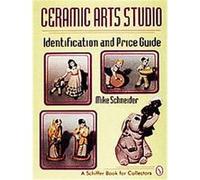 Ceramic Arts Studio, Schiffer Book for Collectors Series Mike Schneider (Auteur)