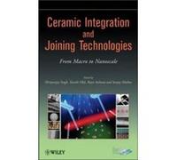 Ceramic Integration and Joining Technologies by M Singh Hardcover Book