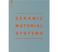 Ceramic Material Systems by Nathan King Martin Bechthold, Anthony J Kane, Nathan L King (Auteur)