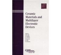 Ceramic Materials and Multilayer Electronic Devices, Ceramic Transactions, 150 K.M. Nair (Auteur)