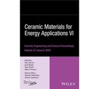 Ceramic Materials for Energy Applications VI Volume 37 Issue 6 Ceramic Materials for Energy Applications VI Volume 37 Issue 6 (Auteur)