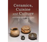 Ceramics, Cuisine and Culture: The Archaeology and Science of Kitchen Pottery in the Ancient Mediterranean World