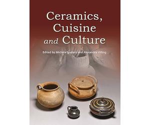 Ceramics, Cuisine and Culture: The Archaeology and Science of Kitchen Pottery in the Ancient Mediterranean World