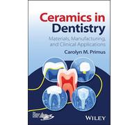 Ceramics in Dentistry: Materials, Manufacturing, and Clinical Applications