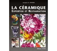 Céramique : expertise et restauration - Jacques Peiffer - Faton Eds - relié - Guide