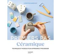 Céramique: Techniques et modèles pour débuter