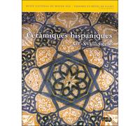 Ceramiques hispaniques xiie-xviiie siecle Musee national du myen age - thermes et hotel de cluny - catalogue - Collectif - Reunion Des Musees Nationaux - broché - Beau livre