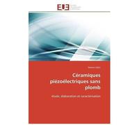 Céramiques Piézoélectriques Sans Plomb - Etude, Élaboration Et Caractérisation
