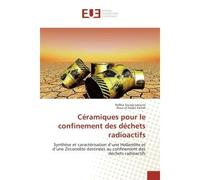 Ceramiques pour le confinement des dechets radioactifs Synthèse et caracterisation d'une Hollandite et d'une Zirconolite destinees au confinement - Rafika Souag-Laouzai - Universitaires Europeennes - 