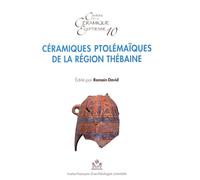 Céramiques Ptolémaïques De La Région Thébaine - Actes De La Table Ronde De Karnak Les 28 Et 29 Septembre 2014