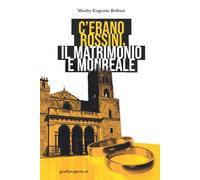 C'erano Rossini, Il Matrimonio E Monreale: 7 (Giallosapevo)