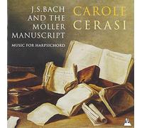 Cerasi, Carole - Oeuvres pour clavecin de Bach, Böhm, Zachow, Reincken, Lully ...