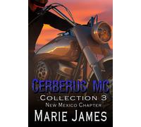 Cerberus Mc Collection 3: New Mexico Chapter (Cerberus New Mexico Collection)