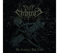 Cerberus – My Prophecy Will Come – CD Digipak – Édition limitée