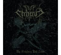 Cerberus – My Prophecy Will Come – CD Digipak – Édition limitée