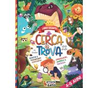 Cerca e Trova Gigante libro bambini 4-8 anni - Giochi e passatempi educativi: Cerca e Trova gli Animali, Dinosauri e Fantasia, Attività e Giochi ... Enigmistica logica Giochi da tavolo