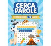 Cerca Parole per Bambini 8-10 Anni: 100 Trova Parole con Temi su Animali, Scuola, Stagioni e altro - Stampa Grande con Soluzioni - Libro di Enigmistica per Bambine e Bambini