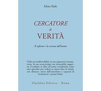 Cercatore di verità. Il sufismo e la scienza dell'uomo