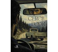 Cercle Polar - Pierre-André Cancel - Trois Colonnes - broché - Roman