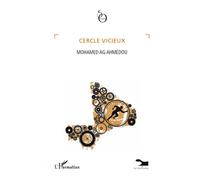 Cercle vicieux - Mohamed Ag Ahmedou - L'harmattan - broché - Roman