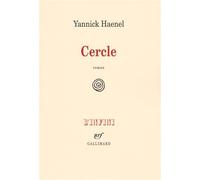 Cercle - Yannick Haenel - Gallimard - broché - Roman