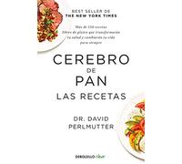 Cerebro de pan / The Grain Brain Cookbook