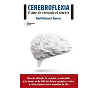Cerebroflexia: El arte de construir el cerebro