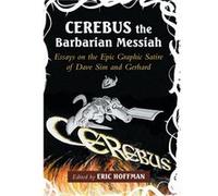 Cerebus the Barbarian Messiah - McFarland amp Co Inc - McFarland amp Co Inc - Livre en Anglais - Paperback McFarland amp Co IncMcFarland amp Co Inc (Auteur)