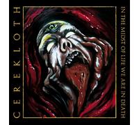 CEREKLOTH - IN THE MIDST OF LIFE WE ARE IN DEATH - CD - G72z