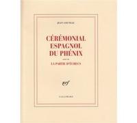 Cérémonial espagnol du Phénix / La Partie d'échecs Jean Cocteau (Auteur)