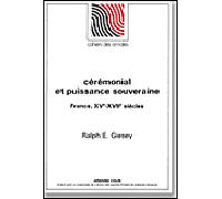 Cérémonial et puissance souveraine - France XVe XVIIe siècle France xve-xviie siècles - Ralph E. Giesey - Ecole Des Hautes Etudes En Sciences Sociales - broché - Livre