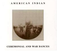 Ceremonial & War Dances by American Indian (2006-11-21)