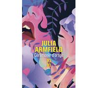 Cérémonie d'orage - Julia Armfield - 10/18 - Poche - Roman