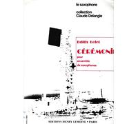 Ceremonie for Saxophone Ensemble by Edith Lejet