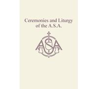 Ceremonies and Liturgy of the A.S.A.