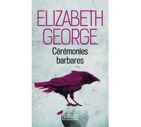 Cérémonies barbares - Elizabeth George - Pocket - Poche - Roman