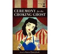 Ceremony for the Choking Ghost by Karen Finneyfrock Finneyfrock, Karen (Auteur)