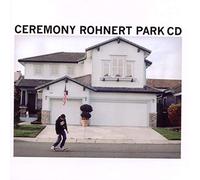 Ceremony - Rohnert Park [Import]