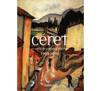 Céret: Un siècle de paysages sublimés (1909-2009)