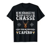 cerf Chasse Humour ne Pas déranger apéro T-Shirt