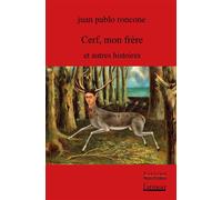 Cerf, mon frère - Juan Pablo Roncone - L'atinoir Eds - broché - Nouvelles