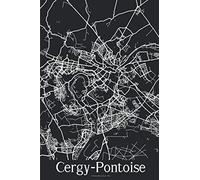 Cergy-Pontoise: Journal de Voyage | 120 pages lignées | Cadeau parfait pour les amoureux de voyages | Format 15,2 x 22,9 cm | Carte Noir et Blanc | Cergy-Pontoise France