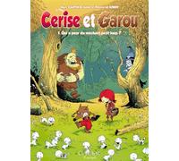Cerise et garou T1 - Qui a peur du méchant petit loup ? - Isabel Cantin - Clair De Lune - cartonné - Bande dessinée