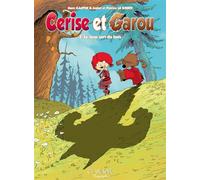 Cerise et garou T2 - Le loup sort du bois - Isabel Cantin - Clair De Lune - relié - Bande dessinée