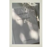 Cerith Wyn Evans. Lueurs empruntées Zoé Stillpass (Auteur), Andrew Maerkle (Auteur), Pascale Cassagnau (Auteur)