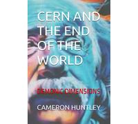 Cern And The End Of The World: Demonic Dimensions