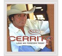 Cerrito - Love Me Forever Today