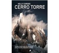 Cerro Torre Kelly Kordes (Auteur)
