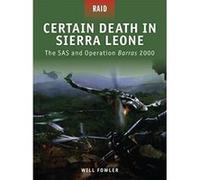 Certain Death in Sierra Leone, Raid Will Fowler (Auteur)